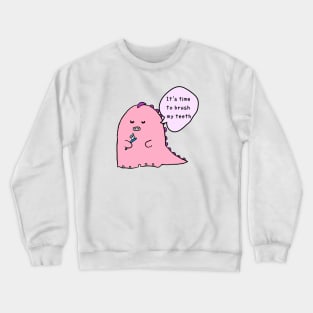 it is time to brush your teeth, dinosaur Crewneck Sweatshirt